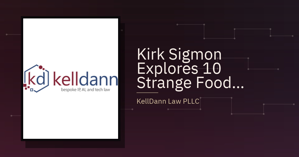 Kirk Sigmon Explores 10 Strange Food Patents and Why They Exist for ...