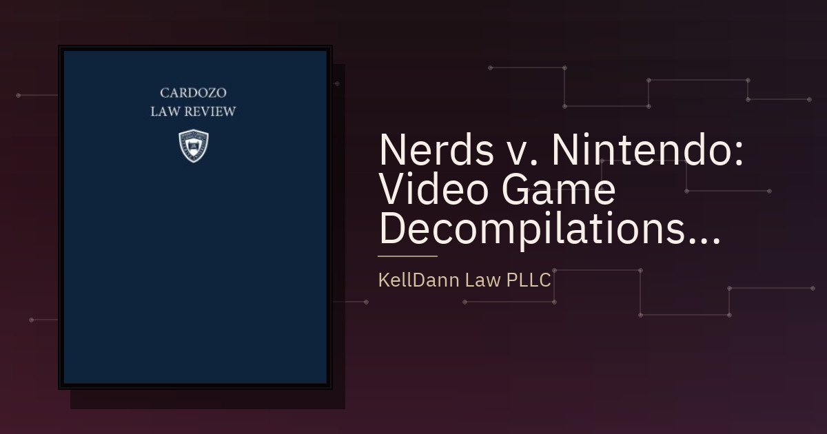 Nerds v. Nintendo: Video Game Decompilations versus Rights-Holder ...