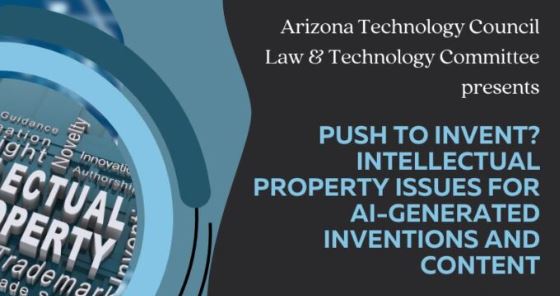 Push to Invent? Intellectual Property Issues for AI-Generated Inventions and Content